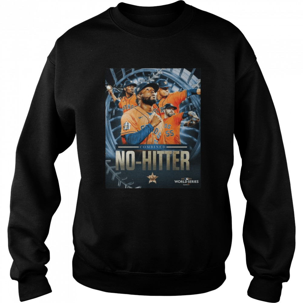 houston astros combined no hitter 2022 world series unisex sweatshirt