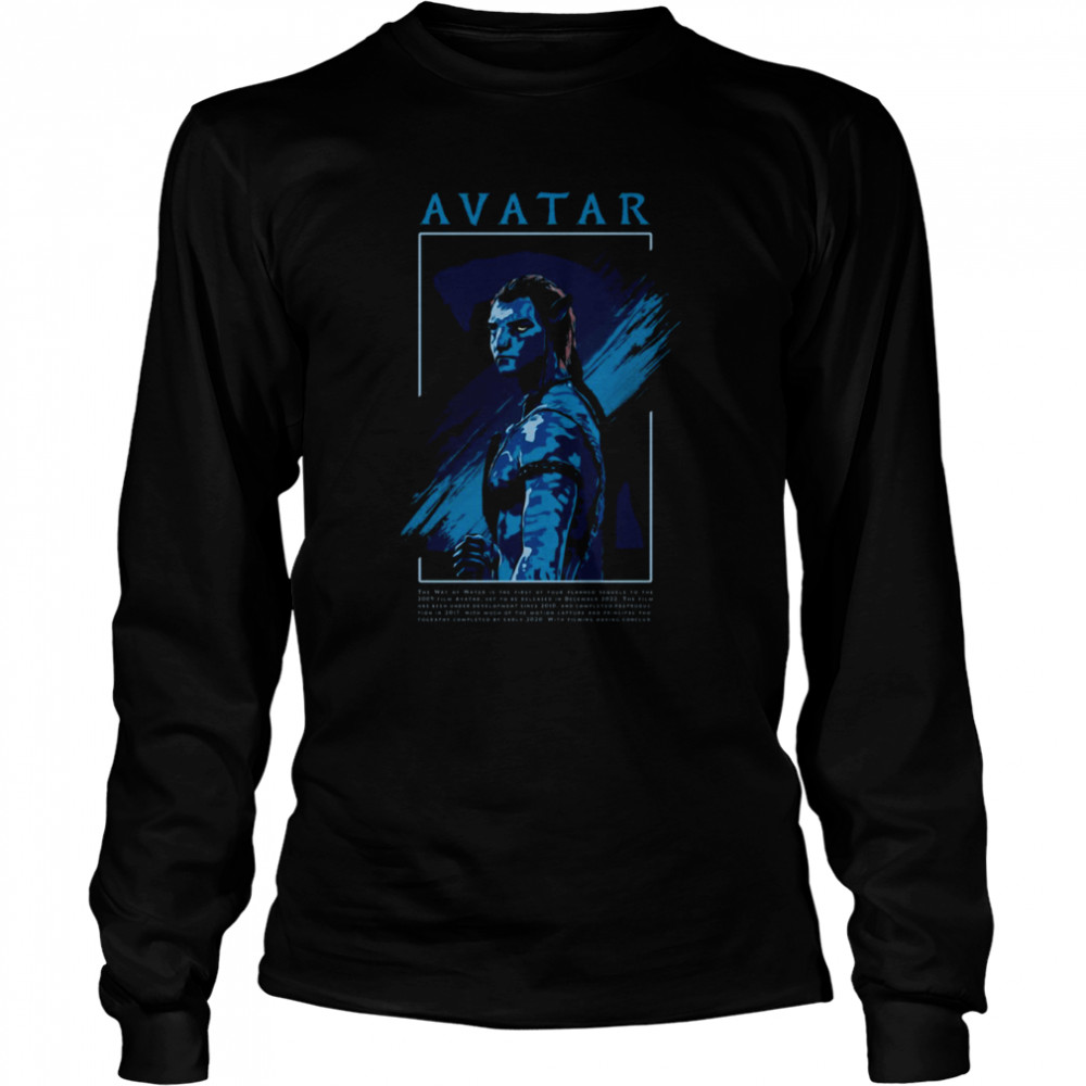 I Was A Warrior Who Dreamed He Could Bring Peace Avatar 2 The Way Of Water shirt Long Sleeved T-shirt