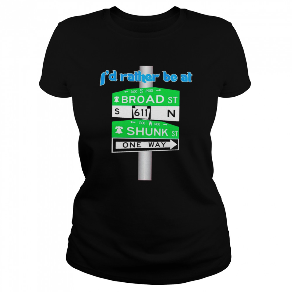 I’d rather be at Broad and Shunk shirt Classic Women's T-shirt
