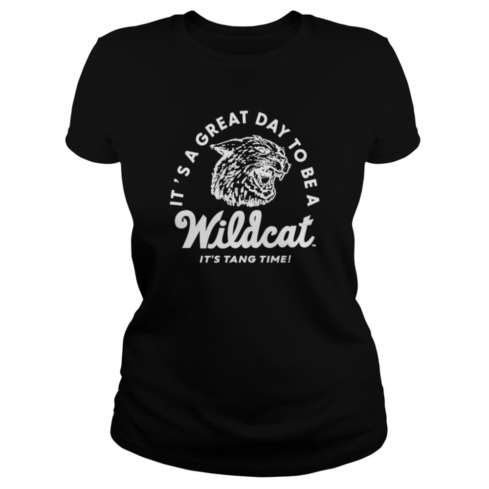 It’s a great day to be a wildcat it’s tang time shirt Classic Women's T-shirt