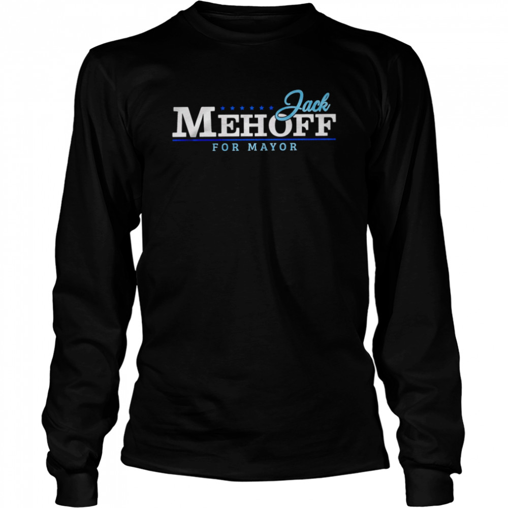 Jack Mehoff for mayor shirt Long Sleeved T-shirt