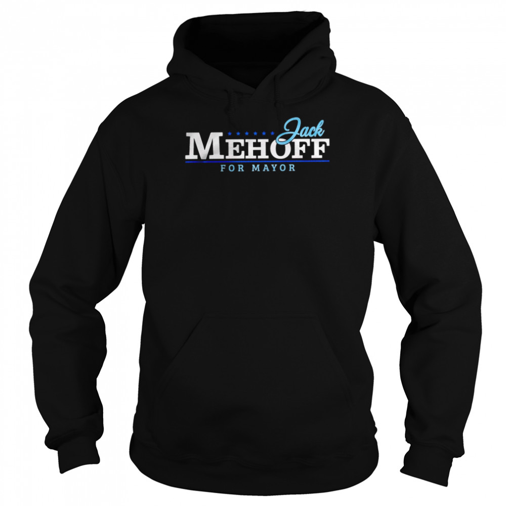 jack mehoff for mayor shirt unisex hoodie