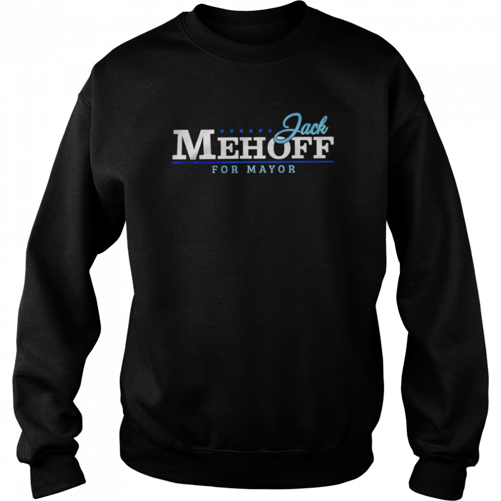Jack Mehoff for mayor shirt Unisex Sweatshirt