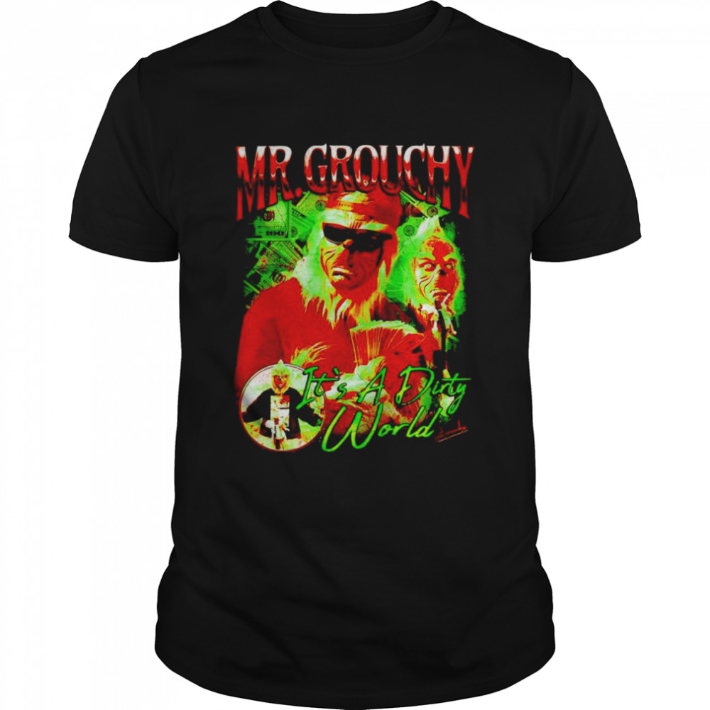 Mr Grouchy it’s a dirty world shirt Classic Men's T-shirt