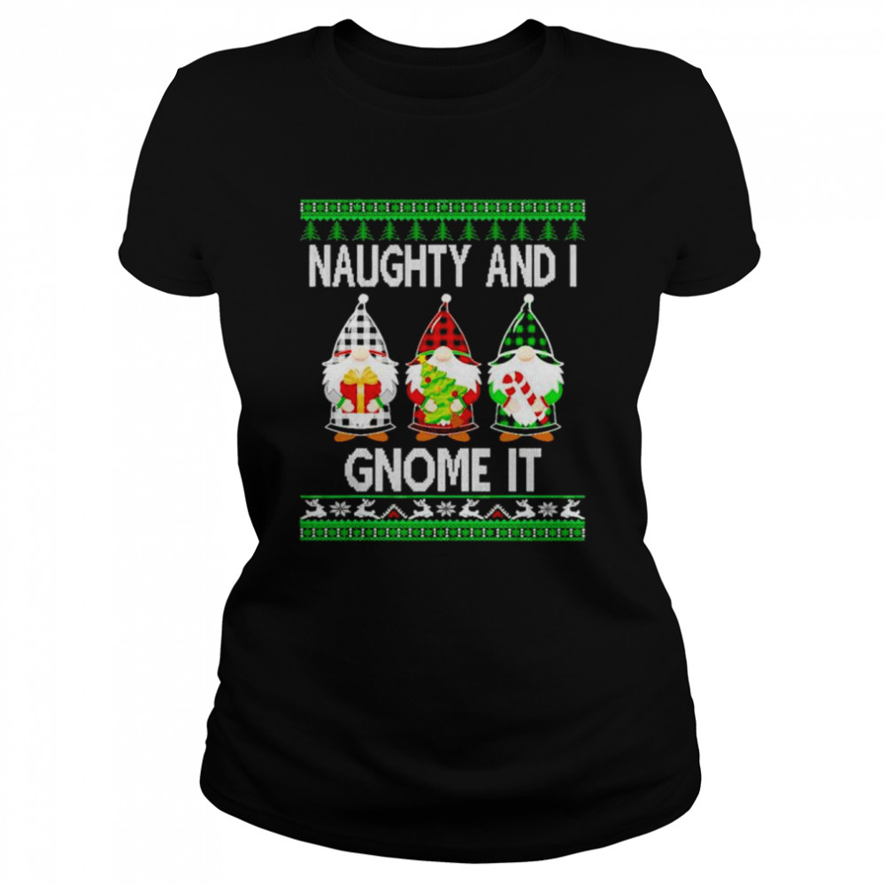 naughty and i gnome it ugly christmas shirt classic womens t shirt