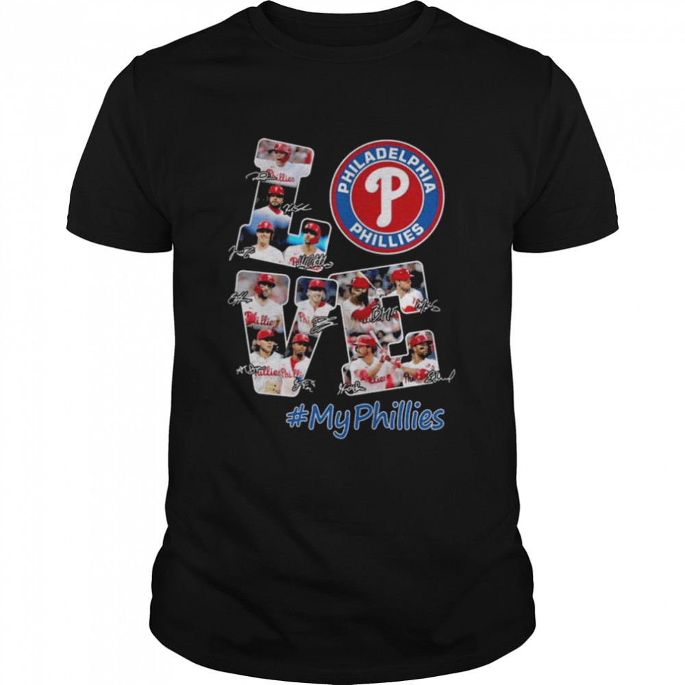 Original love Philadelphia Phillies team #My Phillies signatures shirt Classic Men's T-shirt