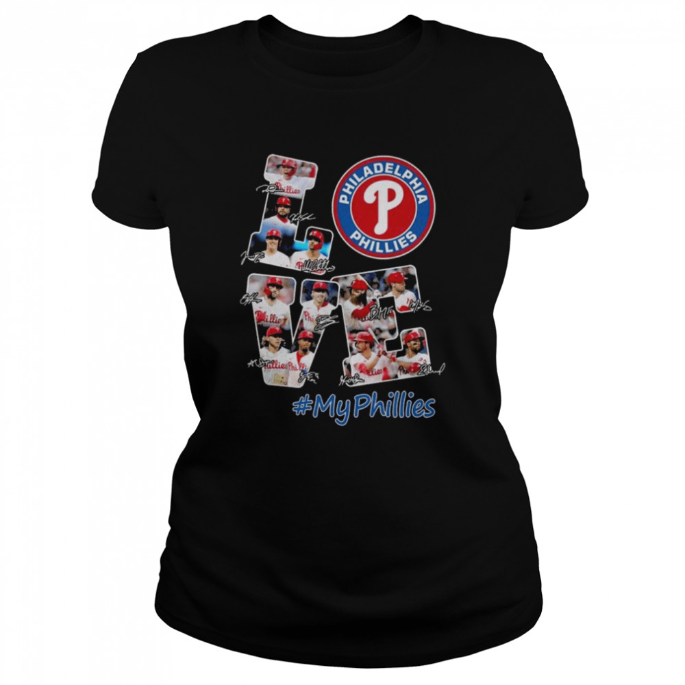 Original love Philadelphia Phillies team #My Phillies signatures shirt Classic Women's T-shirt