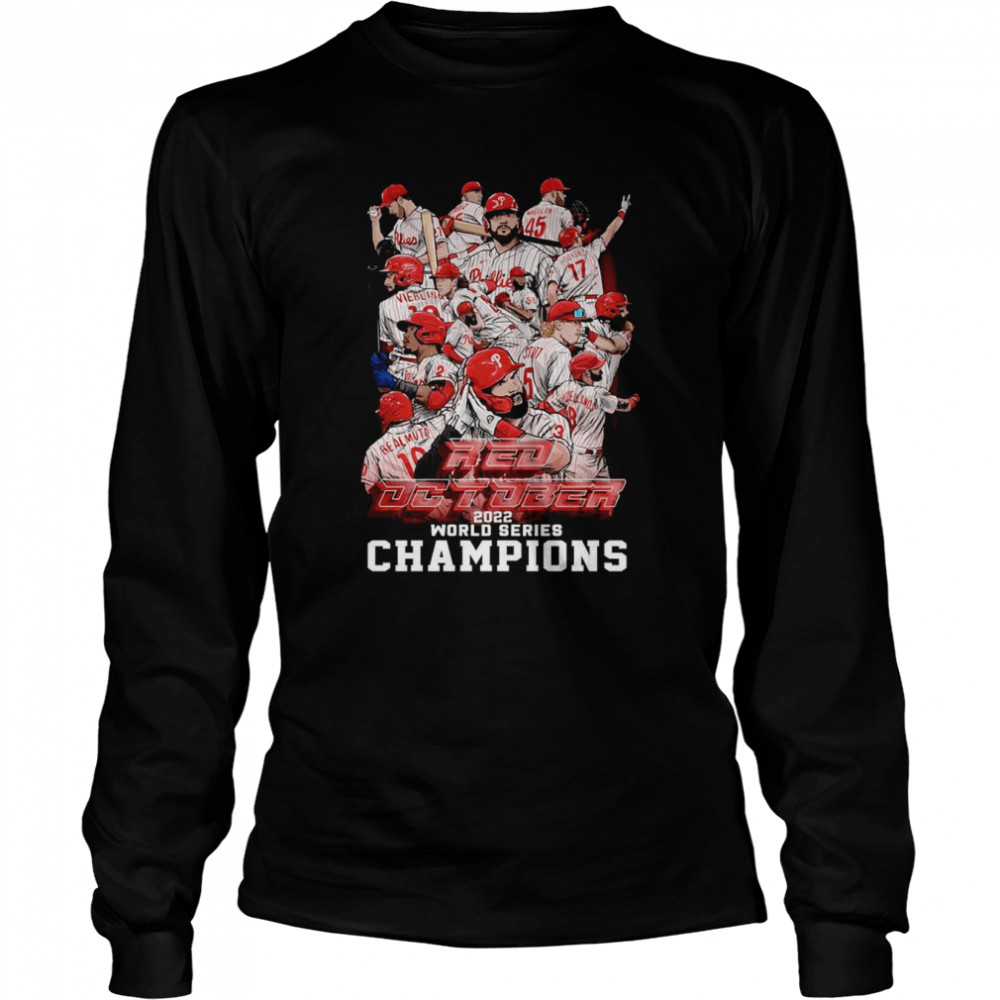 Philadelphia Phillies The Red October Baseball Team World Series 2022 Champions  Long Sleeved T-shirt