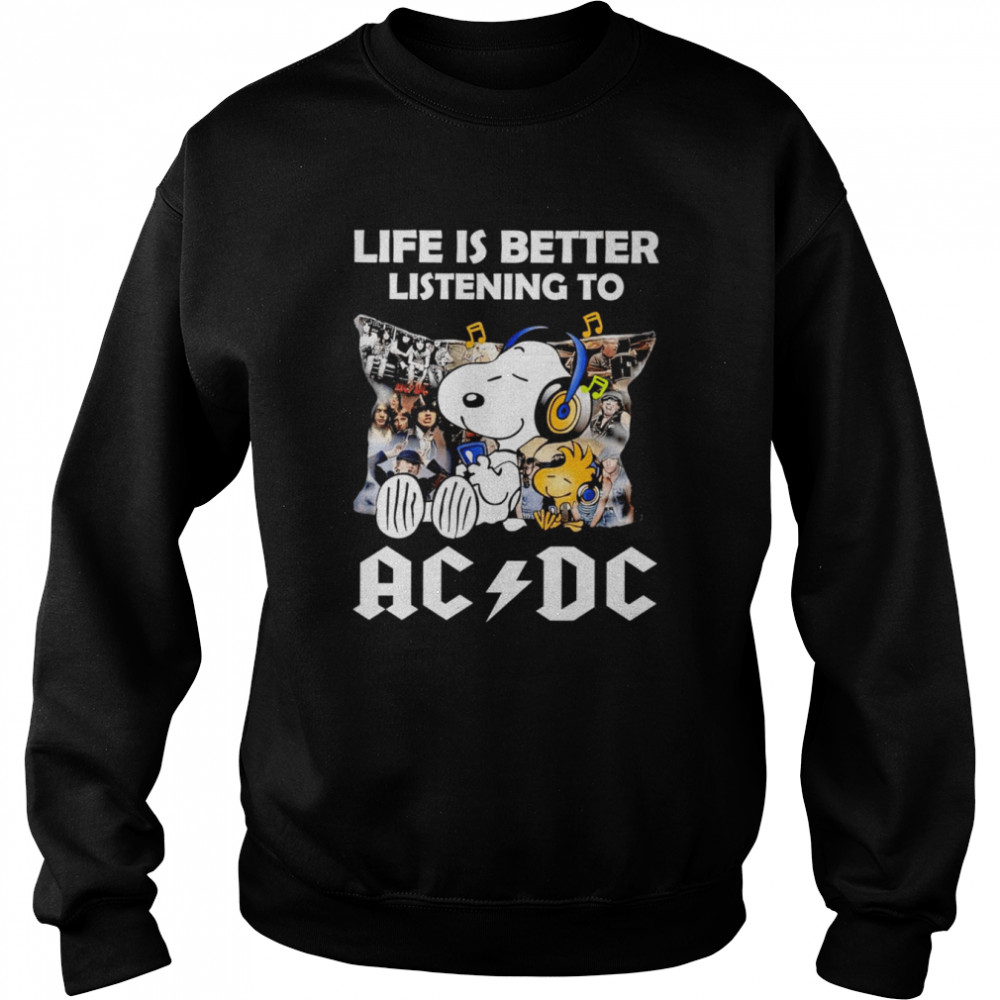 Snoopy Life is better listening to AC DC shirt Unisex Sweatshirt
