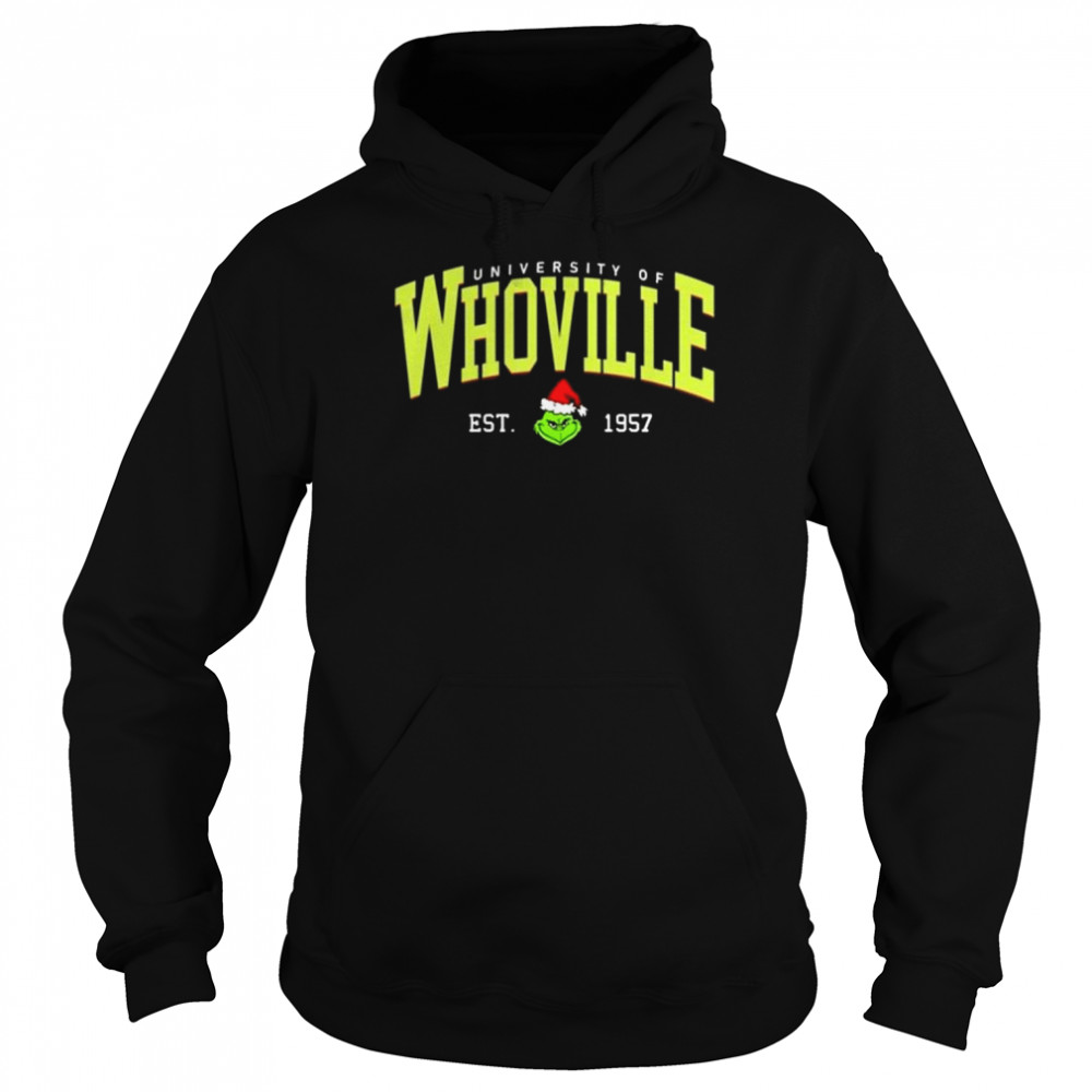 University Of Whoville Est 1957 Grinch Christmas 2022 shirt Unisex Hoodie