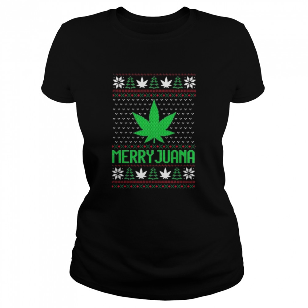 Weed marry juana 2022 ugly Christmas shirt Classic Women's T-shirt