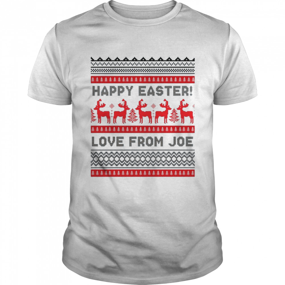 Happy Easter Love From Joe Biden Ugly Christmas 2022 shirt