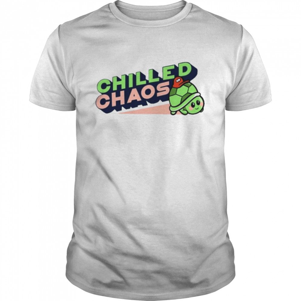 Chilled Chaos Shirt