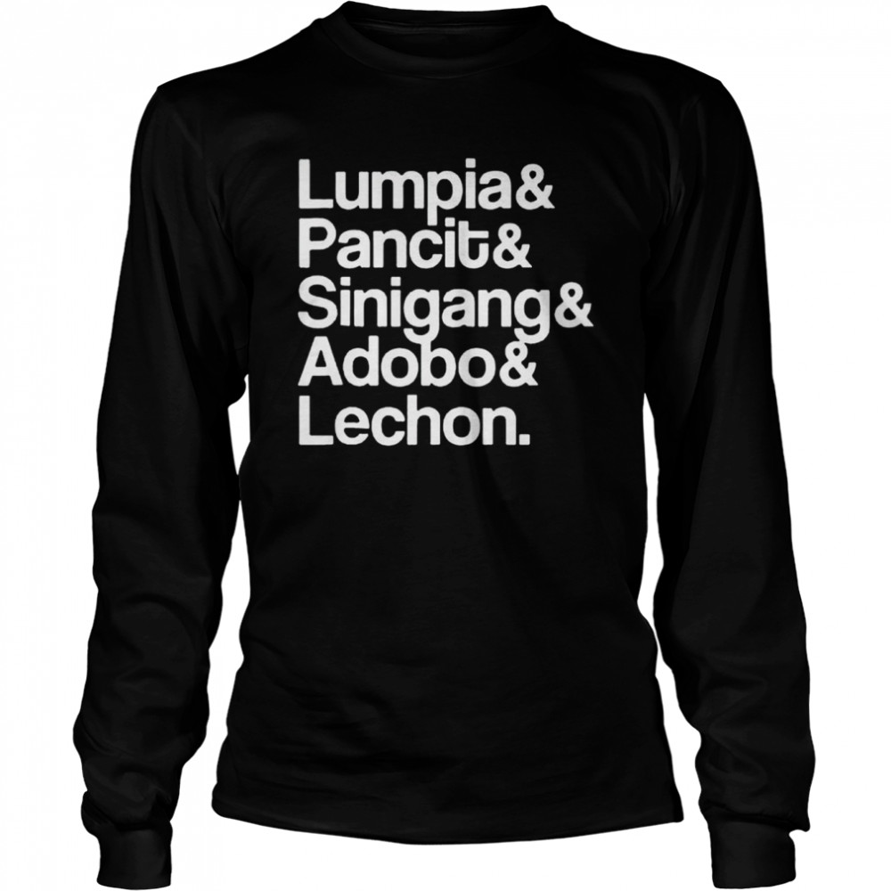 Lumpia Pancit Sinigang Adobo Lechon T-shirt Long Sleeved T-shirt