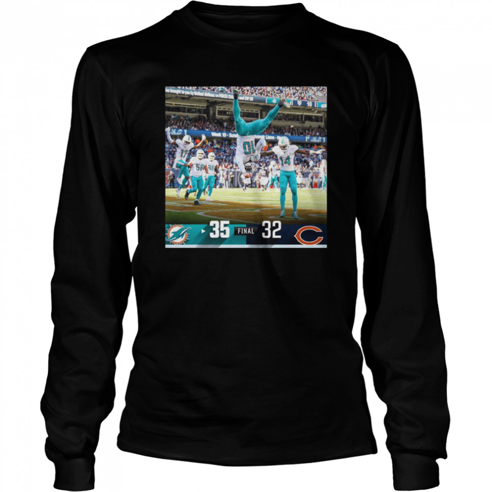 Miami Dolphins 35-32 Chicago Bears 2022 Final shirt Long Sleeved T-shirt