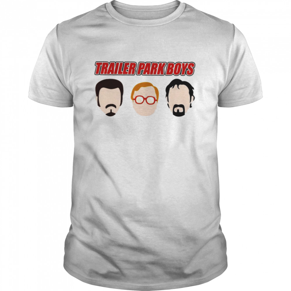 Trailer Park Boys Face shirt