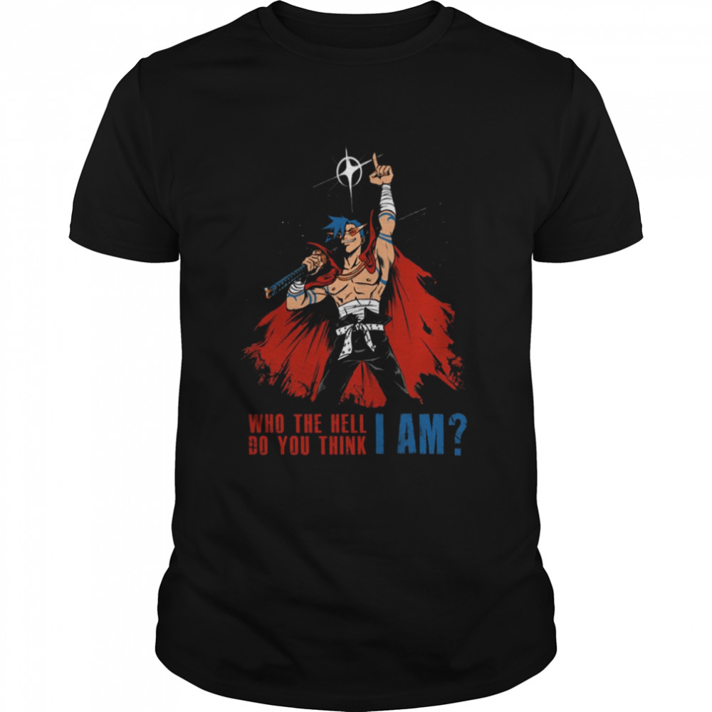 Kamina Iconic Saying Gurren Lagann shirt