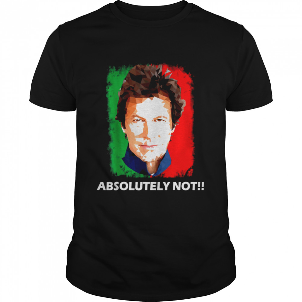 Imran Khanz Absolutely Not Pti Pakistan Prime Minister Retro shirt