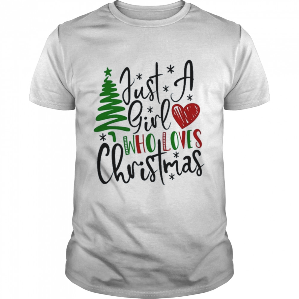 Just A Girl Who Loves Christmas Tree 2022 shirt Classic Men's T-shirt