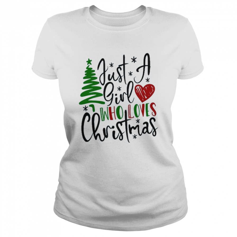 Just A Girl Who Loves Christmas Tree 2022 shirt Classic Women's T-shirt