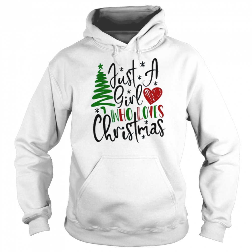 Just A Girl Who Loves Christmas Tree 2022 shirt Unisex Hoodie