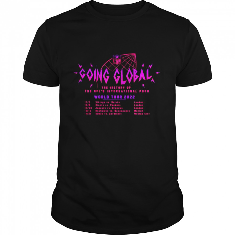 NFL Going Global the history of The Nfl’s International Push World Series 2022 shirt
