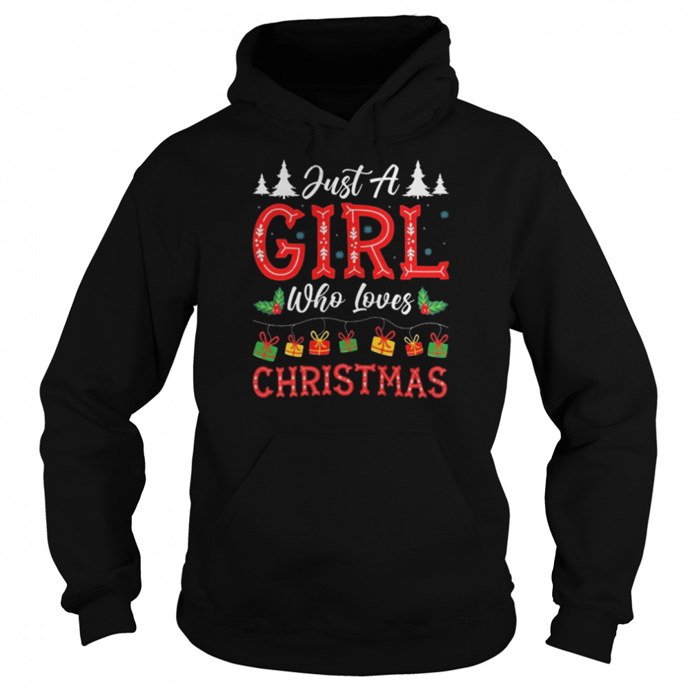 ust A Girl Who Loves Christmas 2022 shirt Unisex Hoodie