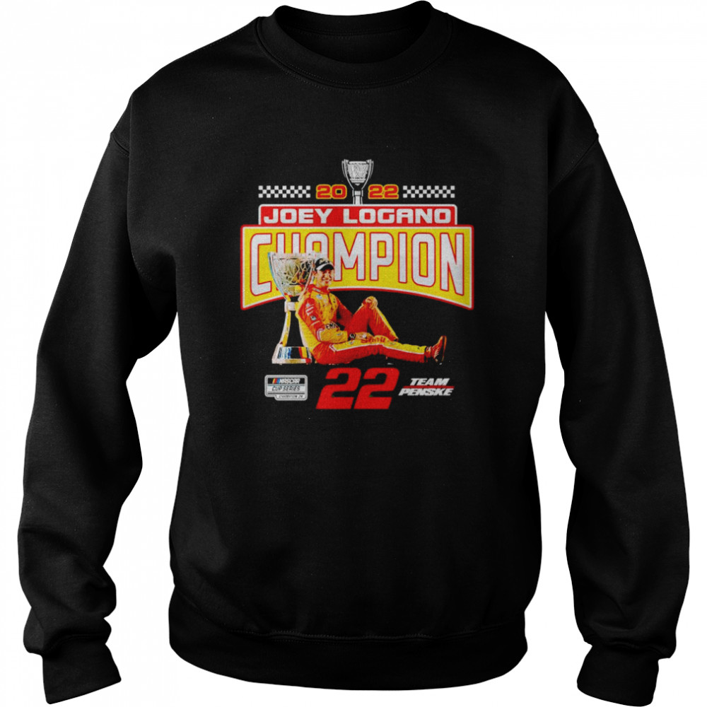 2022 Joey Logano Champion Team Penske shirt Unisex Sweatshirt