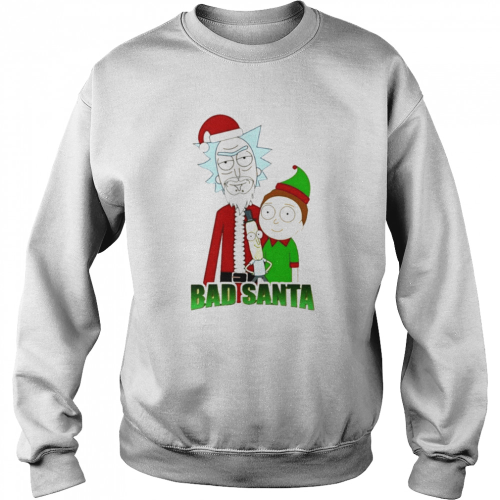Bad Santa Rick And Morty Cartoon Christmas shirt Unisex Sweatshirt
