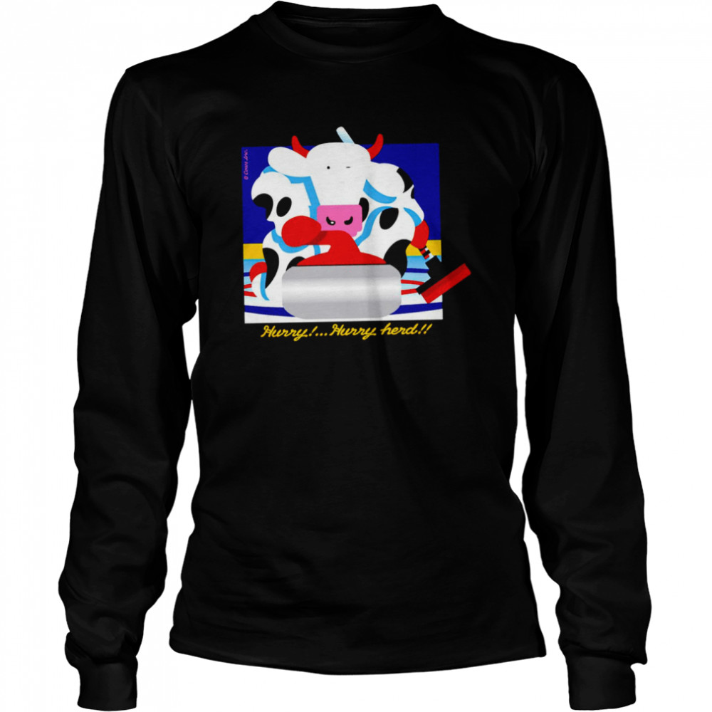 Cow hurry hurry herd shirt Long Sleeved T-shirt
