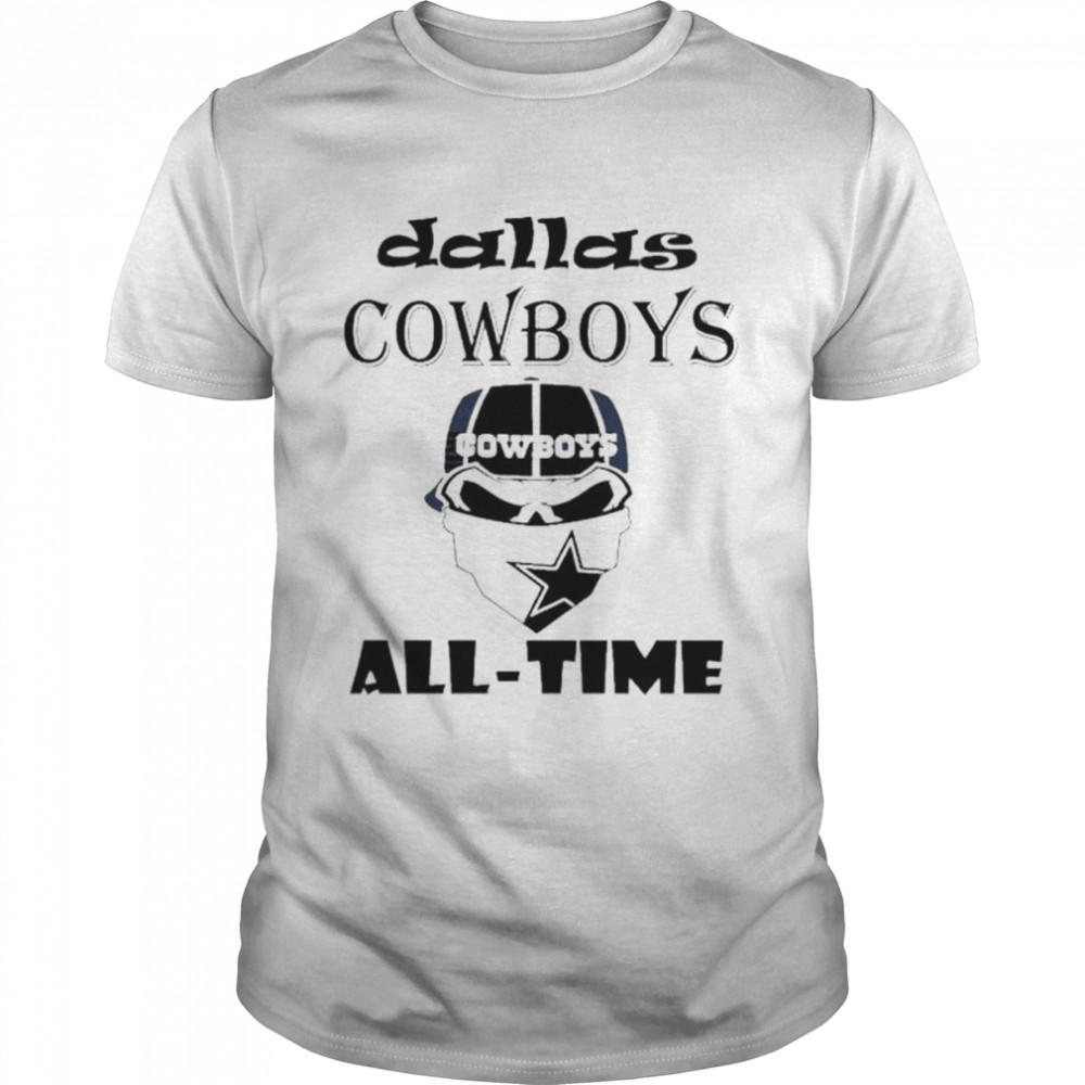 Skull Dallas Cowboys all-time 2022 shirt Classic Men's T-shirt