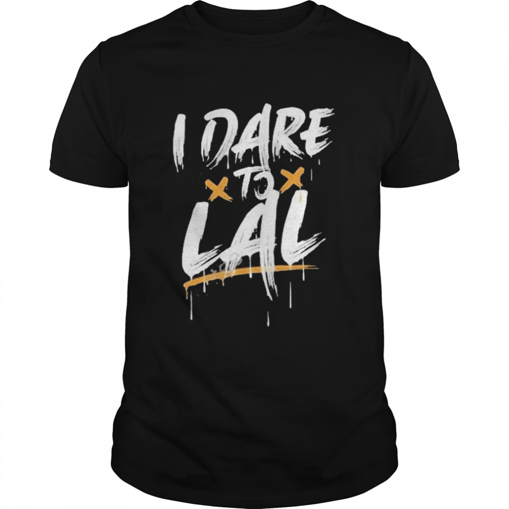I dare to lal 2022 shirt Classic Men's T-shirt