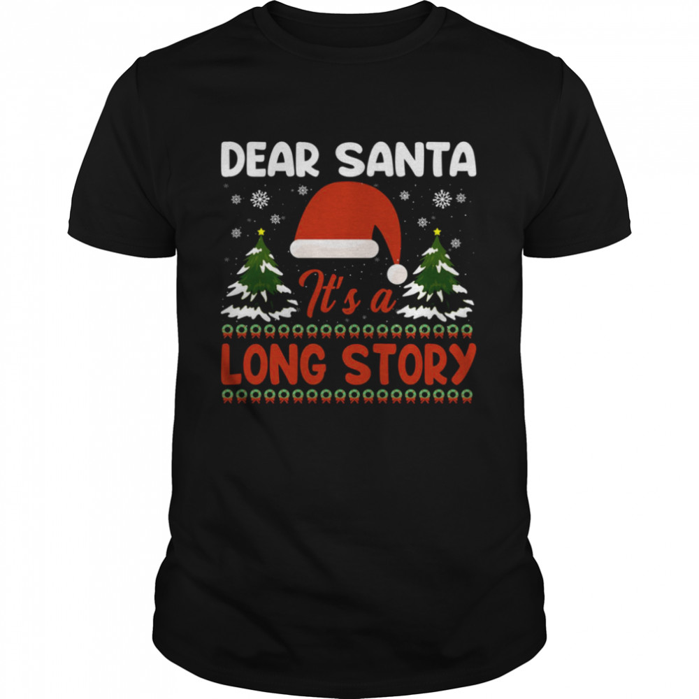 Dear Santa It’s A Long Story A Christmas Story shirt