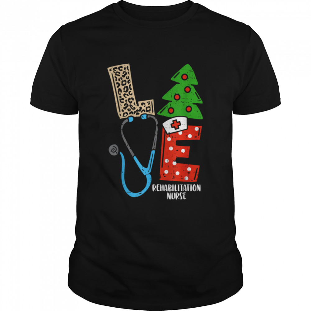 Love Stethoscope Snowflake Rehabilitation Nurse Scrub Xmas Shirt