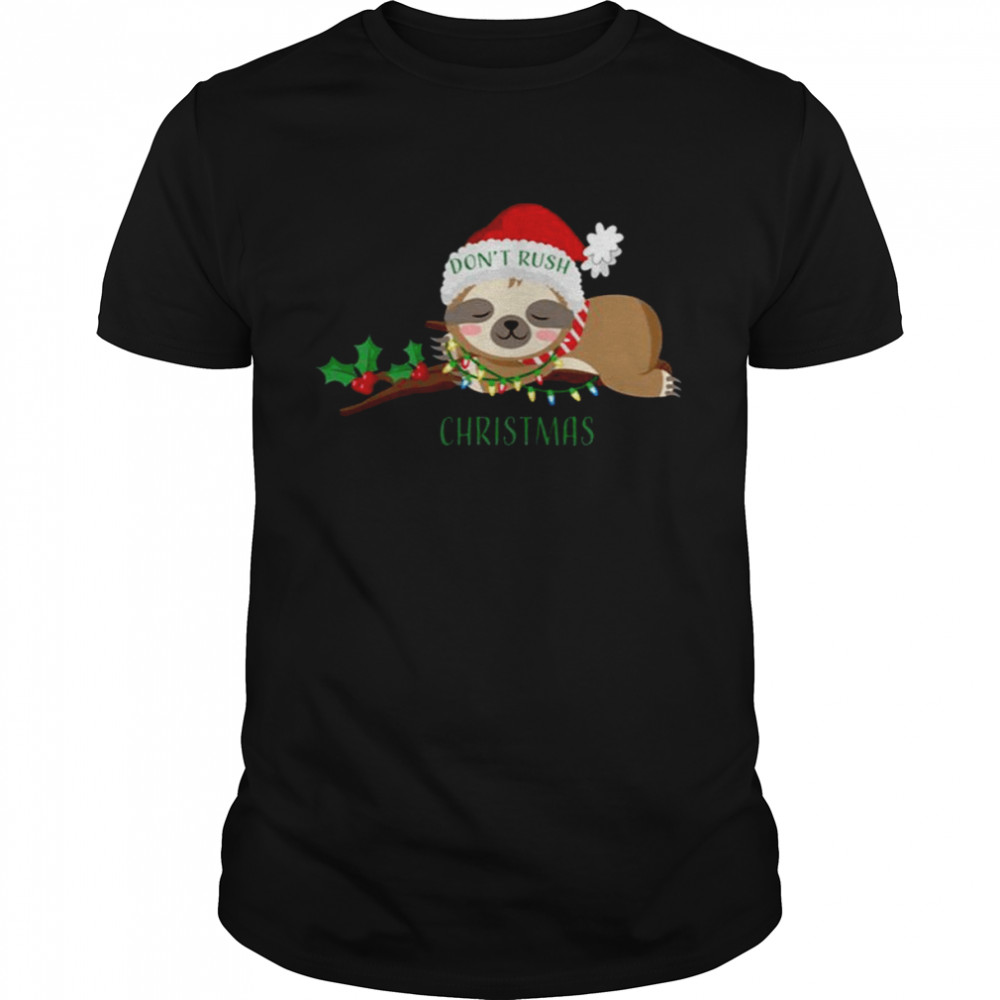 Don’t Rush Christmas Cute Sloth shirt Classic Men's T-shirt