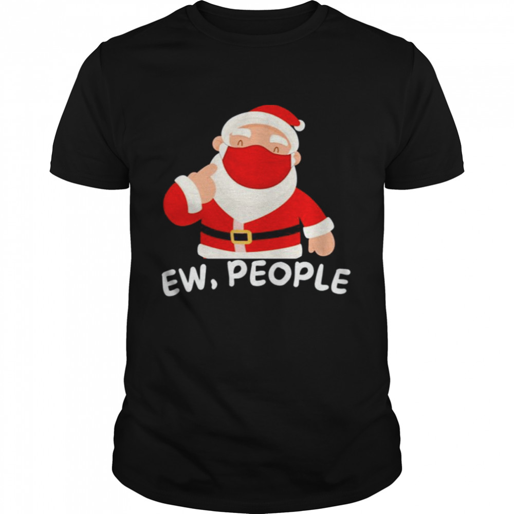 Ew People Masked Satan Claus Christmas shirt Classic Men's T-shirt