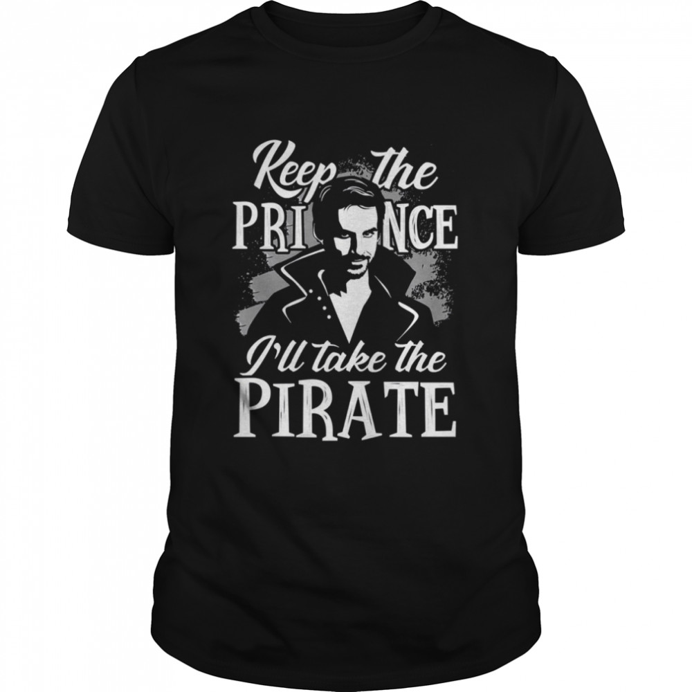 Keep The Prince I’ll Take The Pirate Jack Sparrow shirt