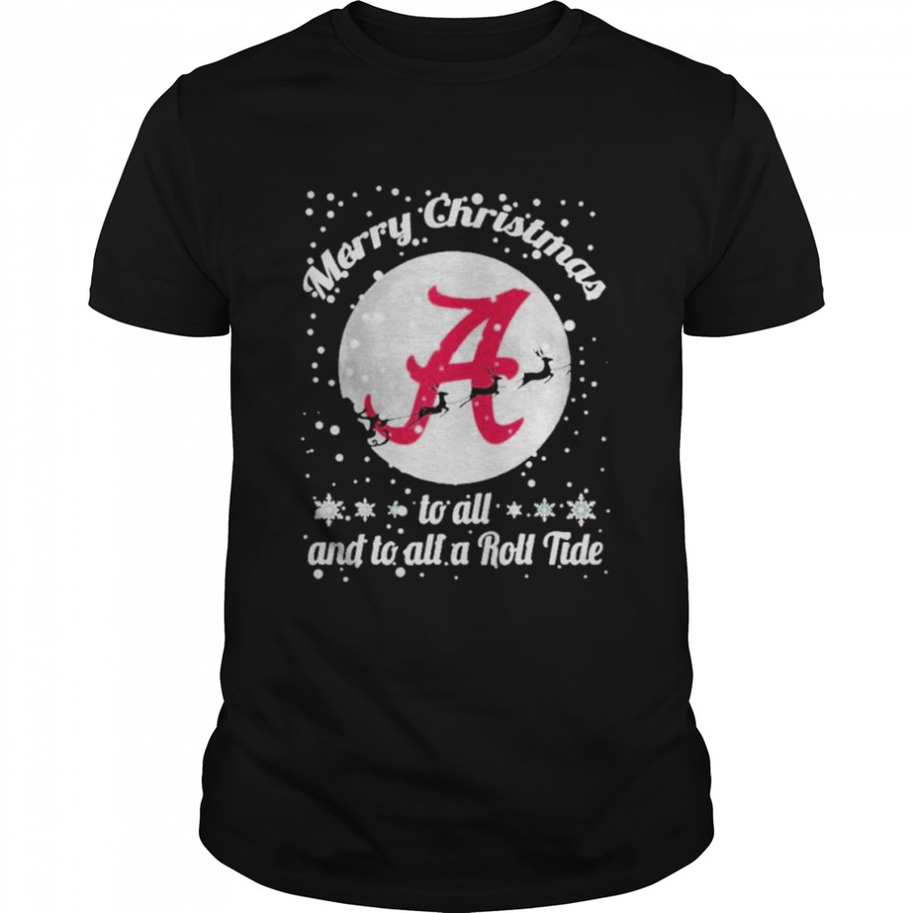 Alabama Crimson Tide Merry Christmas To All And To All A Roll Tide  Classic Men's T-shirt