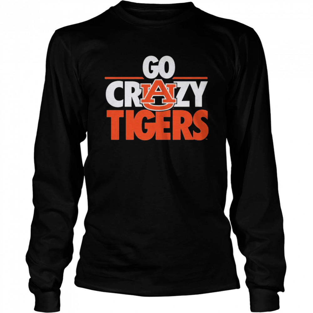 Auburn Tigers Go Crazy Tigers  Long Sleeved T-shirt