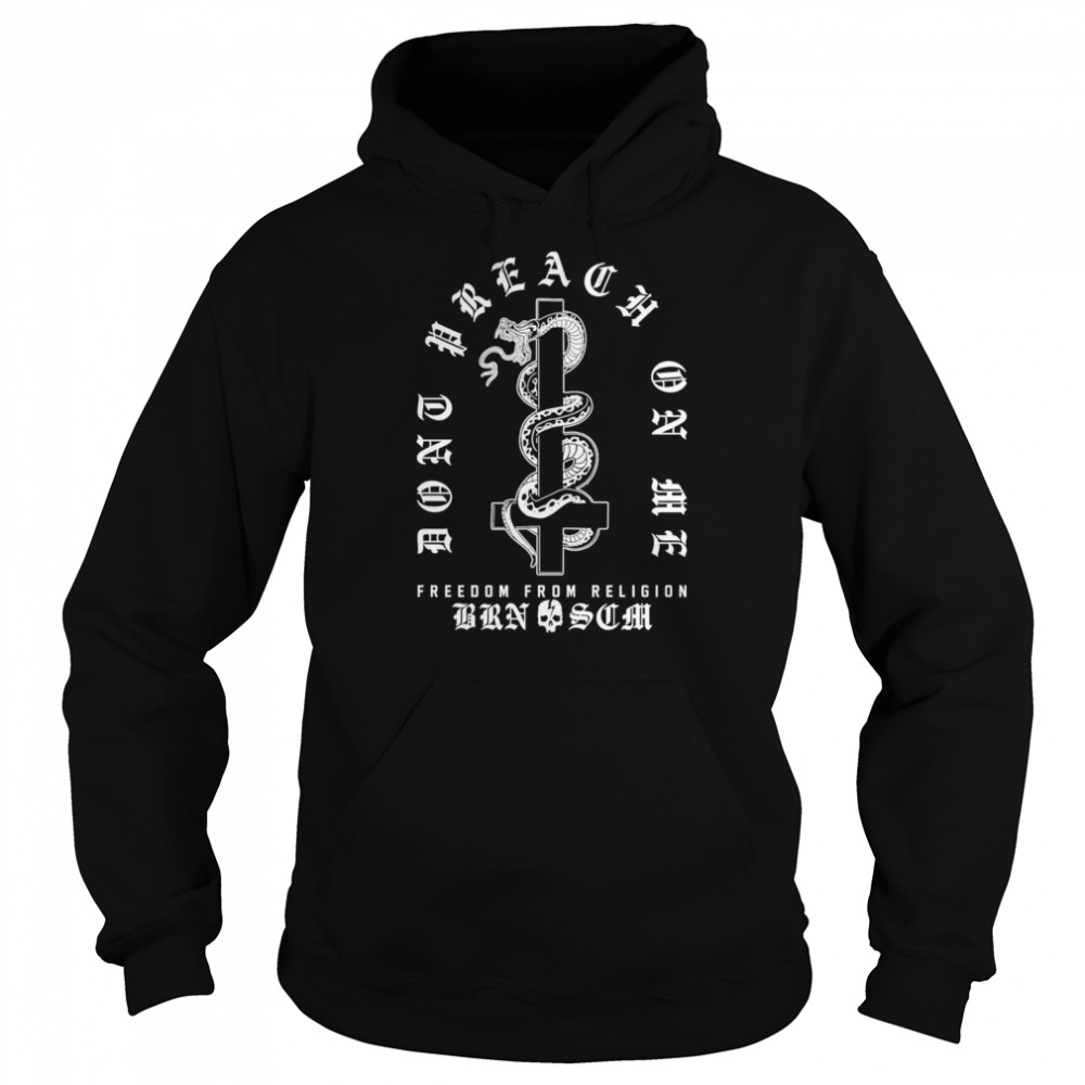 Born Scum Don’t Preach On Me Freedom From Religion  Unisex Hoodie