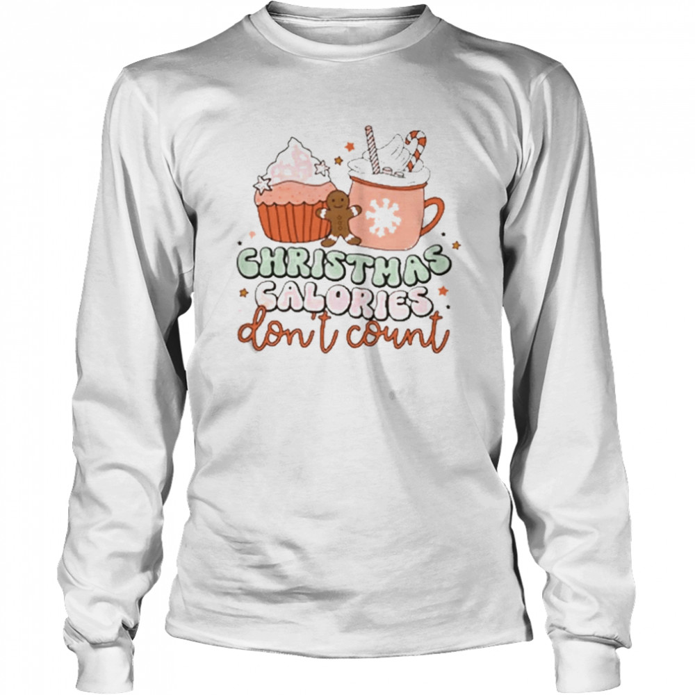 Christmas calories don’t count coffee and cakes t-shirt Long Sleeved T-shirt