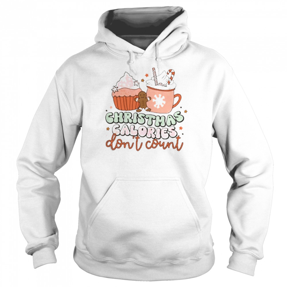 Christmas calories don’t count coffee and cakes t-shirt Unisex Hoodie