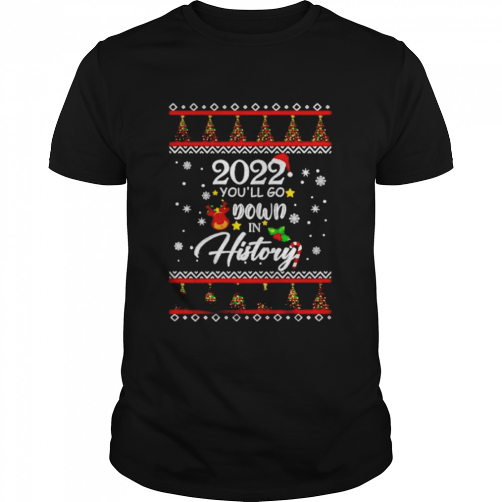christmas Santa 2022 you’ll go down in history shirt Classic Men's T-shirt