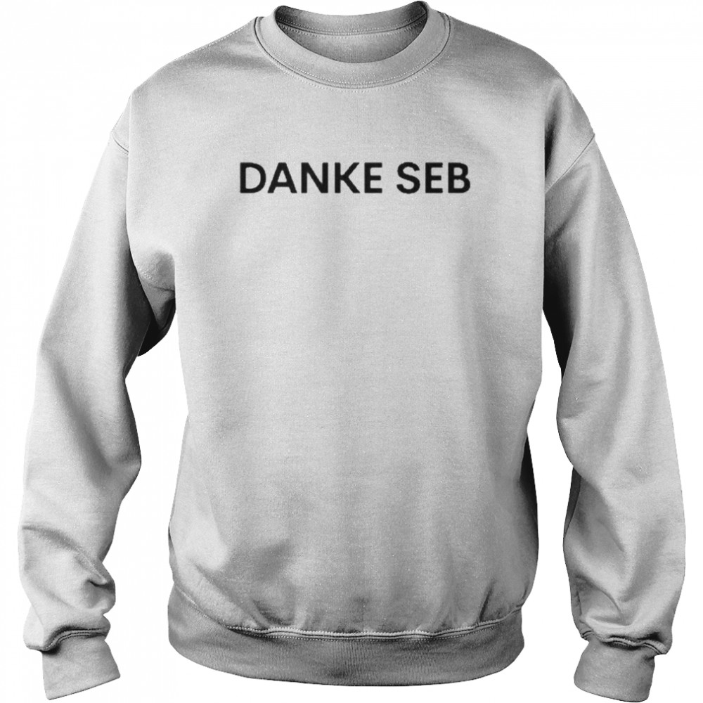 Danke Seb t-shirt Unisex Sweatshirt