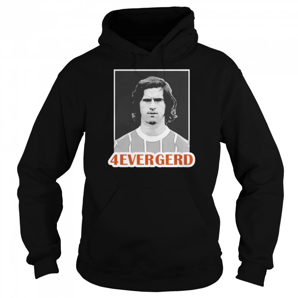 Gerd Muller rip the Football legend 4ever gerd t-shirt Unisex Hoodie