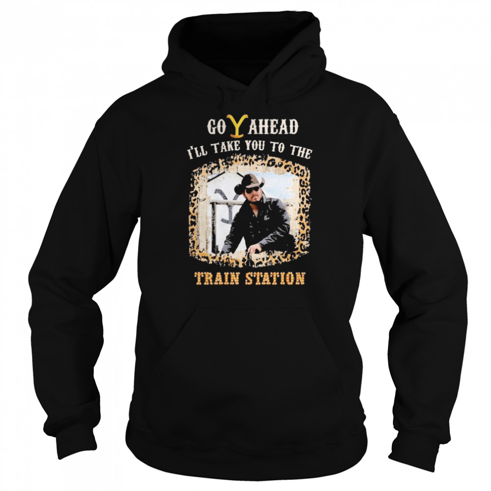 Go Ahead I’ll Take You To The Train Station  Unisex Hoodie