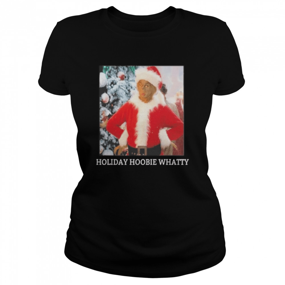 Grinch holiday hoobie whatty santa Grinch christmas snow t-shirt Classic Women's T-shirt