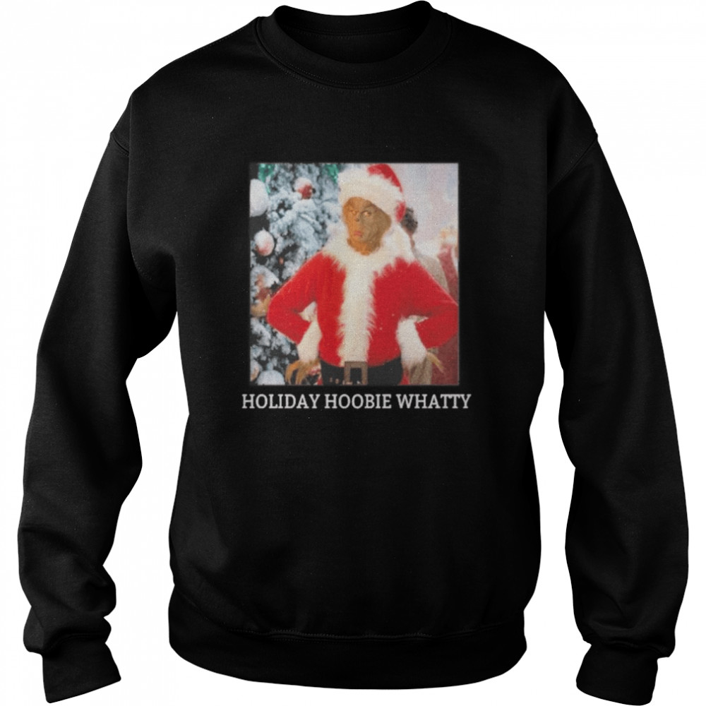 Grinch holiday hoobie whatty santa Grinch christmas snow t-shirt Unisex Sweatshirt