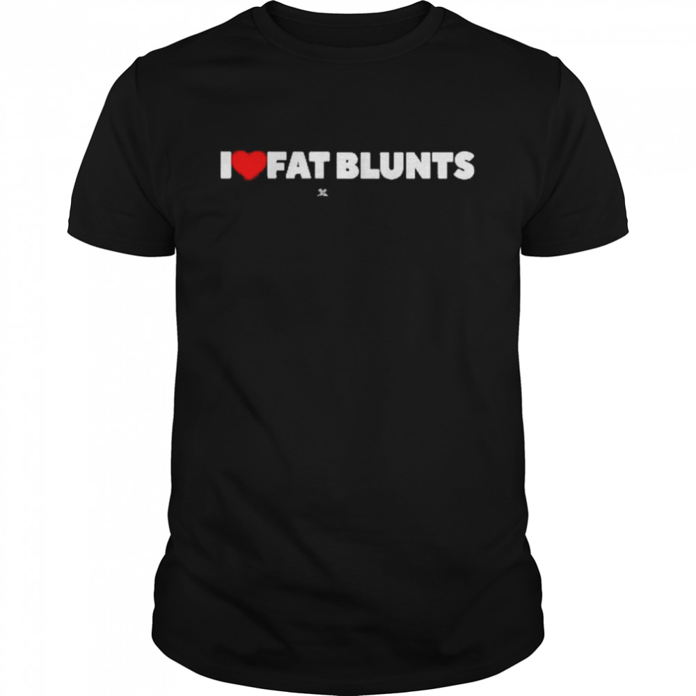 I love fat blunts shirt Classic Men's T-shirt