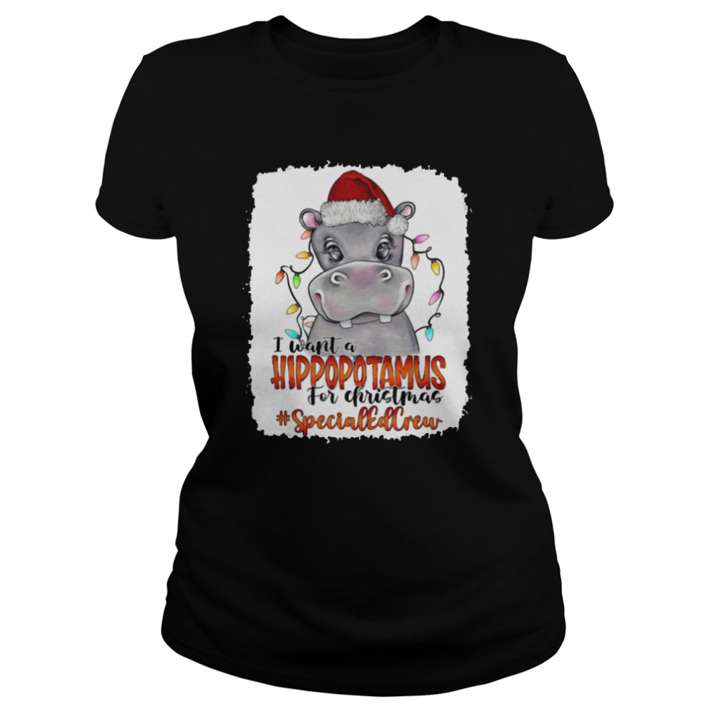 I Want A Hippopotamus For Christmas Specials Crew Light  Classic Women's T-shirt